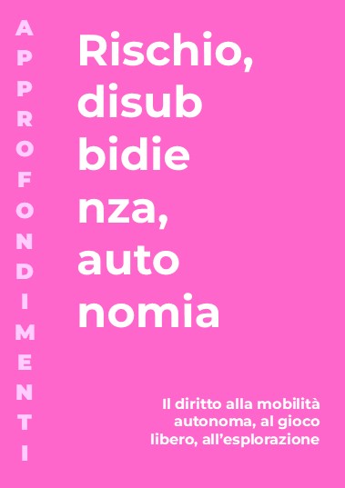 Rischio, disubbidienza, autonomia