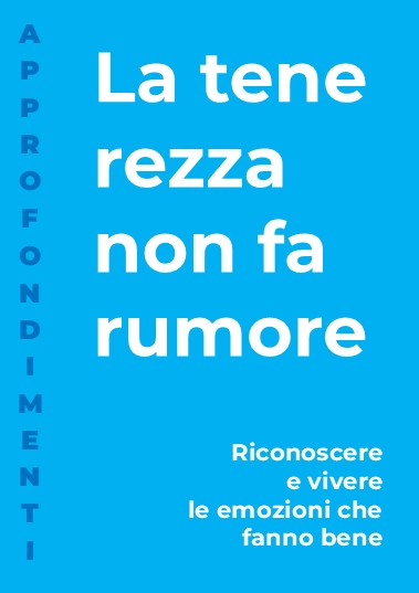 La tenerezza non fa rumore