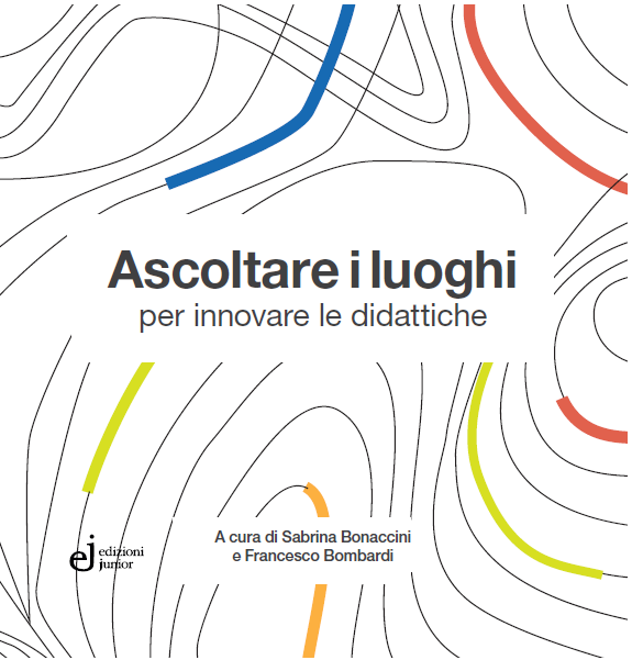 Ascoltare i luoghi per innovare le didattiche