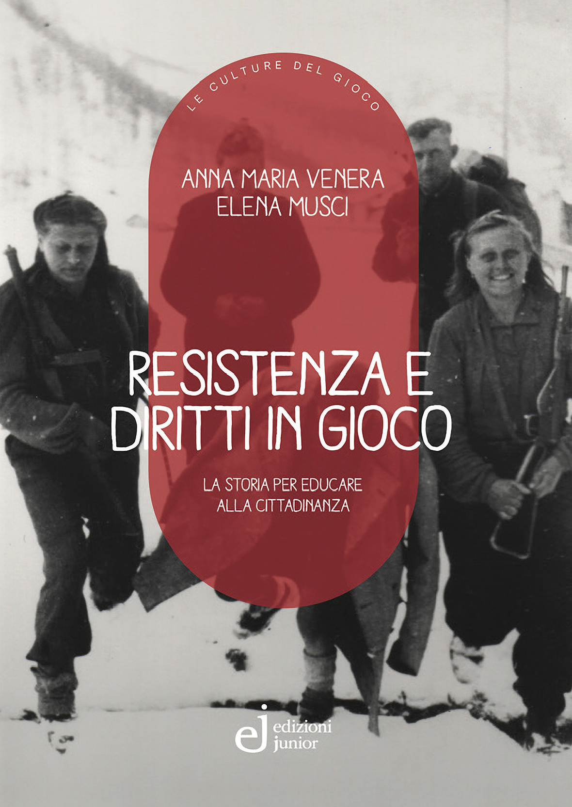 Resistenza e diritti in gioco. La storia per educare alla cittadinanza